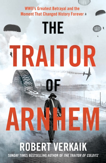 Traitor Of Arnhem
