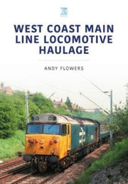 West Coast Main Line Locomotive Haulage By Flowers, Andy