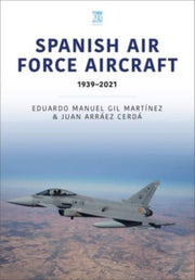 Spanish Air Force Aircraft 1939-2021