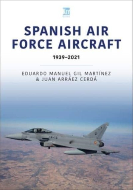 Spanish Air Force Aircraft 1939-2021