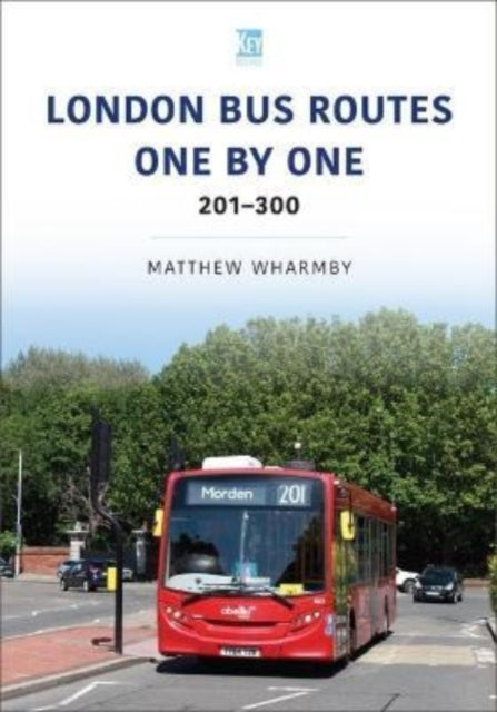 London Bus Routes One By One 201-300 By Wharmby, Matthew