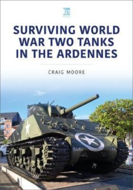 Surviving World War Two Tanks In Ardenne