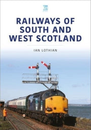 Railways Of South & West Scotland