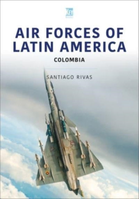 Air Forces Of Latin America Colombia By Rivas, Santiago