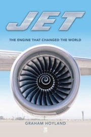 Jet The Engine That Changed The World