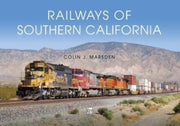 Railways Of Southern California By Marsden, Colin J