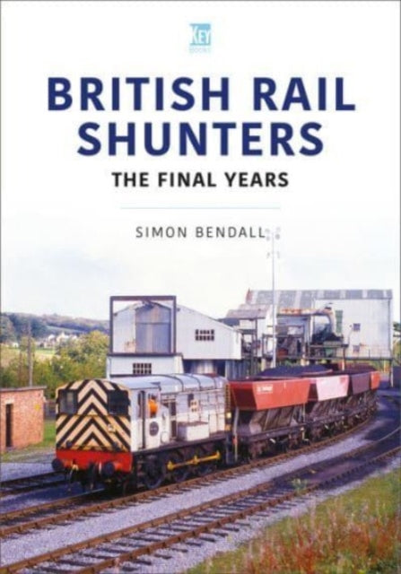 British Rail Shunters The Final Years