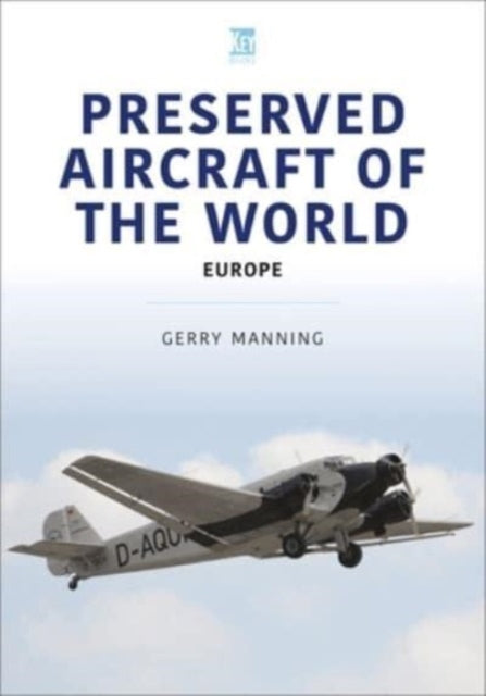 Preserved Aircraft Of The World Europe