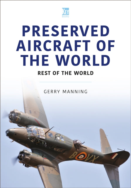 Preserved Aircraft Of The World