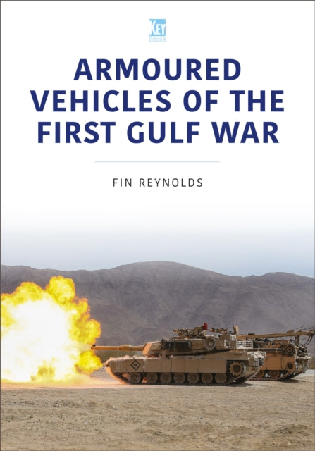 Armoured Vehicles Of The Gulf War By Reynolds, David