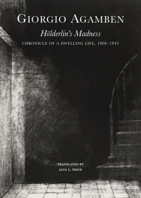 Hoelderlin Holed Up 1806-1843