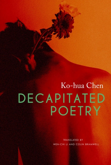 Decapitated Poetry By Chen, Ko-hua