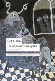 Minotaurs Daughter Selected Poems By Luka, Eva