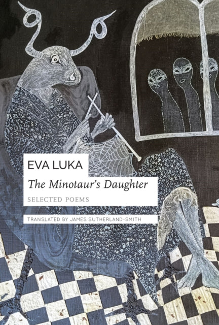 Minotaurs Daughter Selected Poems By Luka, Eva