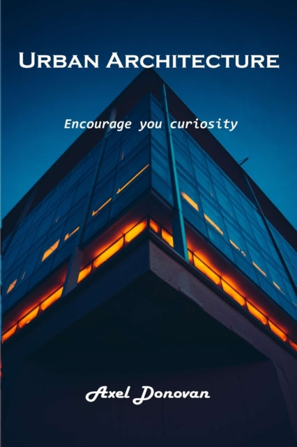Urban Architecture: Encourage You Curios