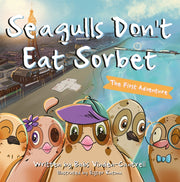 Seagulls Dont Eat Sorbet