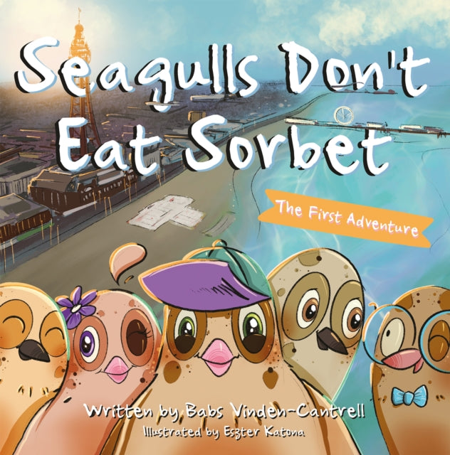 Seagulls Dont Eat Sorbet