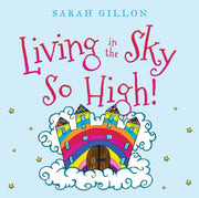 Living In The Sky So High