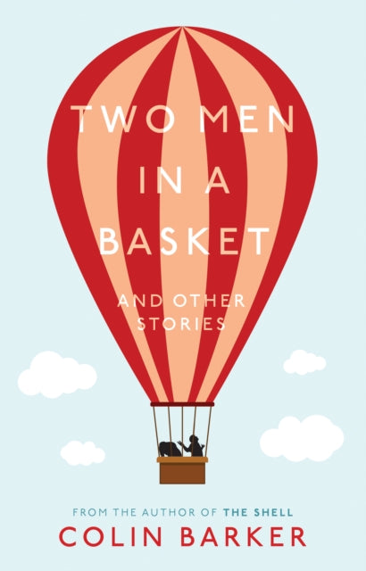 Two Men In A Basket & Other Stories