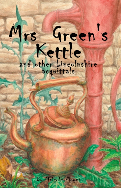 Mrs Greens Kettle & Other Lincolnshire A