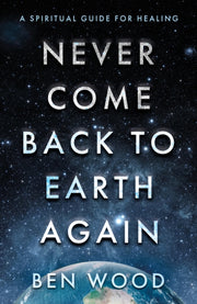 Never Come Back To Earth Again