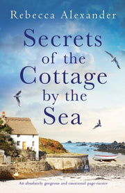 Secrets Of The Cottage By The Sea: An Ab By Alexander, Rebecca
