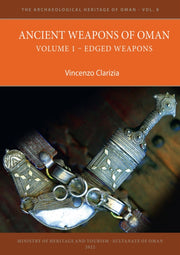 Ancient Weapons Of Oman Volume 1 Edged W