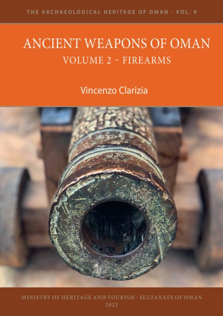 Ancient Weapons Of Oman Volume 2 Firearm