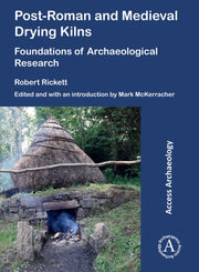 Postroman & Medieval Drying Kilns