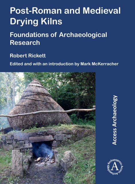 Postroman & Medieval Drying Kilns