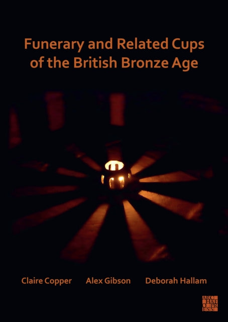 Funerary And Related Cups Of The Br By Copper  Claire