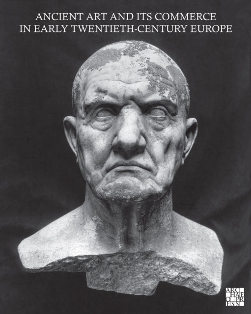 Ancient Art & Its Commerce In Early Twen