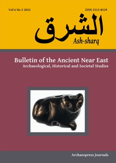 Ashsharq Bulletin Of The Ancient Near Ea By Battini, Laura