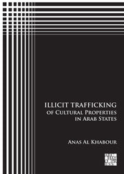 Illicit Trafficking Of Cultural Properti By Al Khabour, Anas