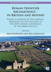 Roman Frontier Archaeology In Britain & By Hodgson, Nick
