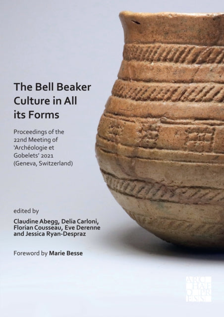 Bell Beaker Culture In All Its Forms