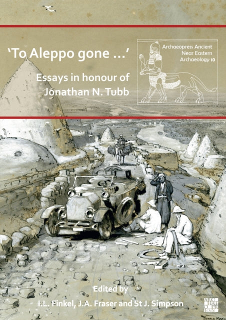 To Aleppo Gone Essays In Honour Of Jonat