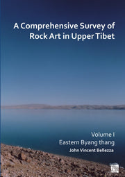Comprehensive Survey Of Rock Art In Uppe By Bellezza, John