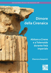Dimore Della Cirenaica Abitare A Cirene