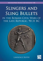 Slingers & Sling Bullets In The Roman Ci By Keppie, Lawrence