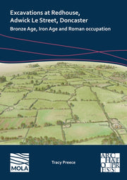 Excavations At Redhouse Adwick Le Street