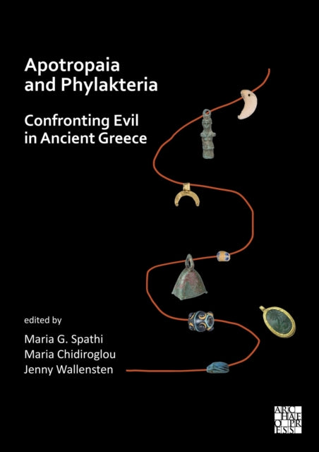 Apotropaia & Phylakteria Confronting Evi