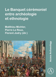 Le Banquet Crmoniel Entre Archologie Et