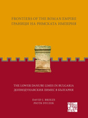 Frontiers Of The Roman Empire The Lower By Dyczek, Piotr