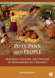 Pots Pans & People Material Culture & Na By Williams, Eduardo