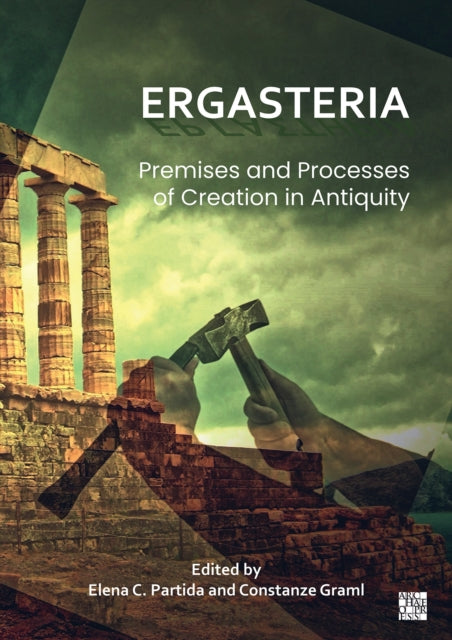 Ergasteria Premises & Processes Of Creat