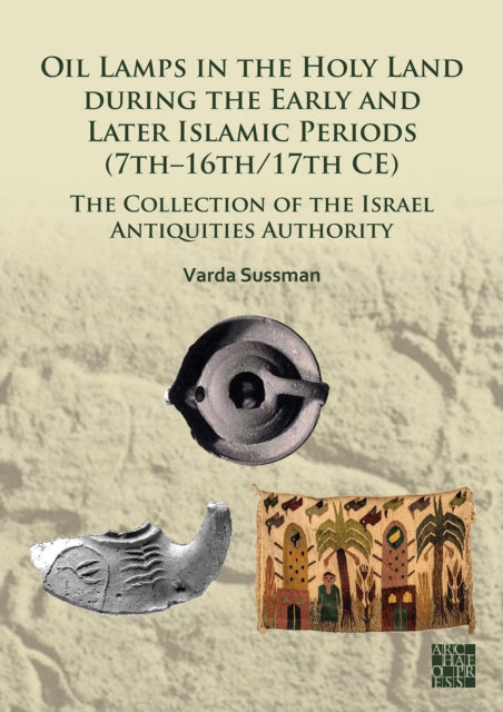 Oil Lamps In The Holy Land During The Ea