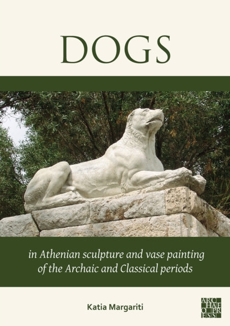 Dogs In Athenian Sculpture & Vase Painti