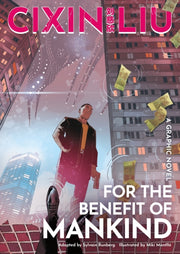 Cixin Lius For The Benefit Of Mankind By Runberg, Sylvain