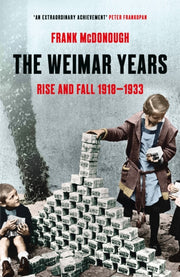 Weimar Years Rise & Fall 1918-1933